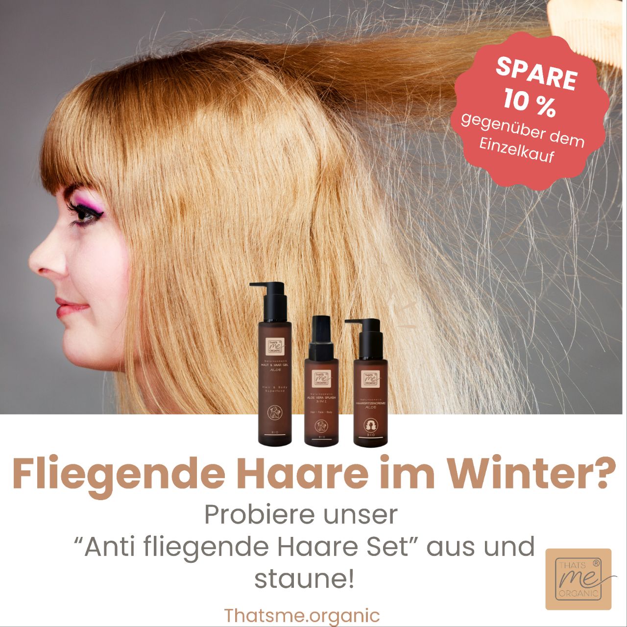 Eine Frau hat abstehende Haare wegen statischer Elektrizität durch trockene Luft; darunter sind drei Thats me Organic®-Haarpflegeprodukte mit deutschem Werbetext zu sehen.
