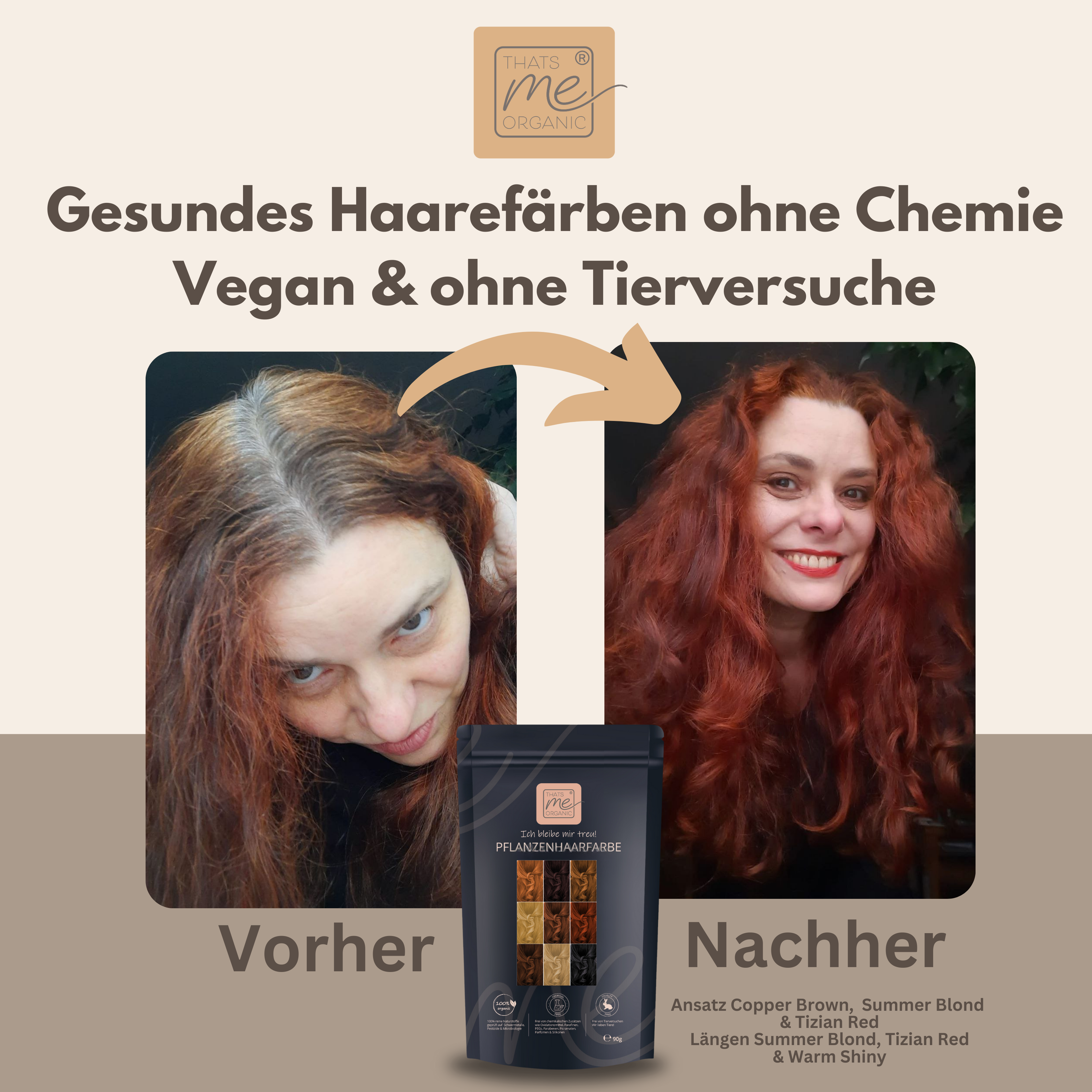 Vorher: Frau mit grauem Ansatz und braunem Haar; Nachher: leuchtend rotes Haar, dank Thats me Organic® Pflanzenhaarfarbe und natürlicher Haarpflege. 100% veganes, chemiefreies Färbemittel liefert schöne, gesunde Ergebnisse.