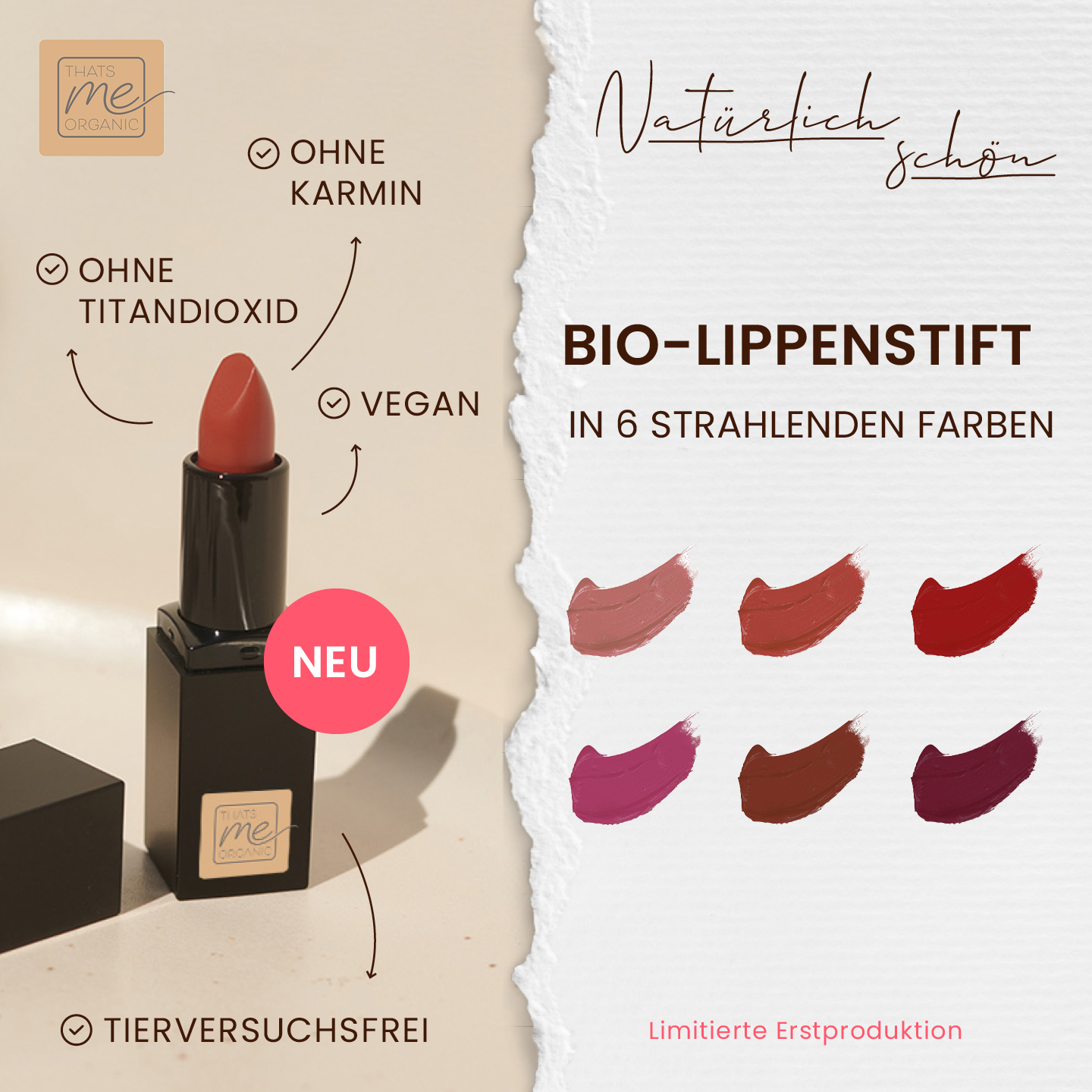 Entdecken Sie den neuen Thats me Organic® Bio-Lippenstift mit sechs veganen, tierversuchsfreien Farbtönen, die frei von Titandioxid und Karmin sind.