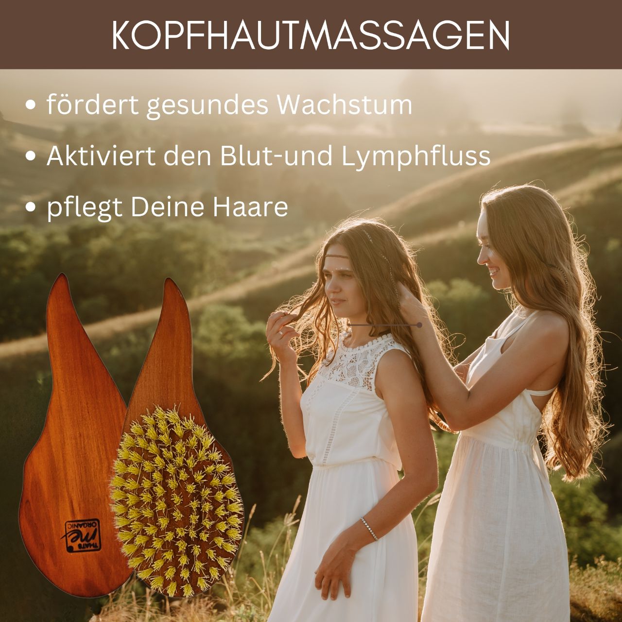 Zwei Frauen in weißen Kleidern stehen in einem Feld; der Text hebt hervor, wie Kopfhautmassagen das Haarwachstum steigern und stellt die Thats me Organic® vegane, hölzerne Haarbürste vor.