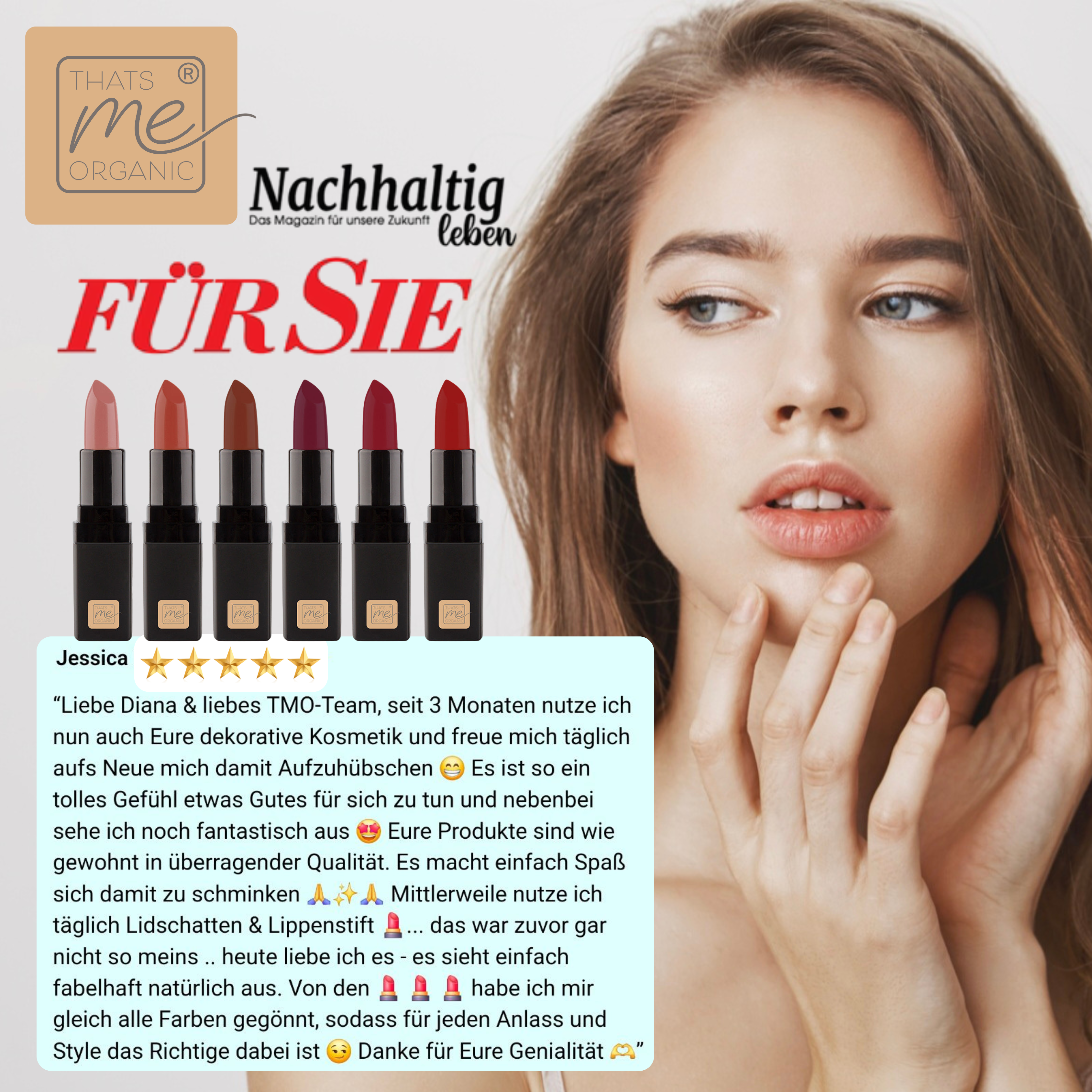 Sechs tierversuchsfreie Thats me Organic® Lippenstifte und eine Kundenbewertung auf dem Bild einer Frau, die ihr Gesicht berührt, dazu deutscher Text oben.