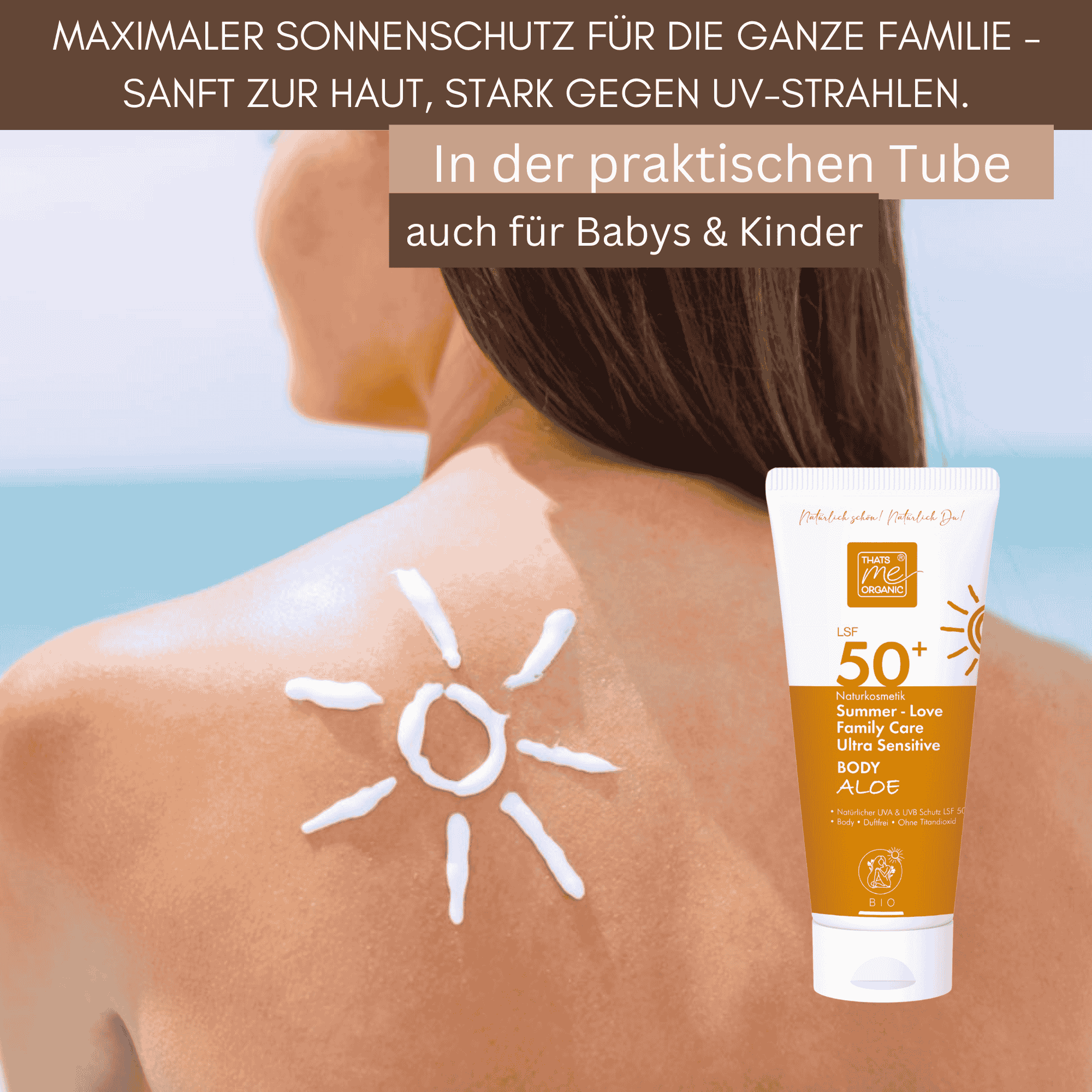 Summer Love Family Care Body Aloe LSF 50 Sonnenschutz wird auf den Rücken aufgetragen – ideal für die ganze Familie, auch für Kinder und sensible Haut geeignet