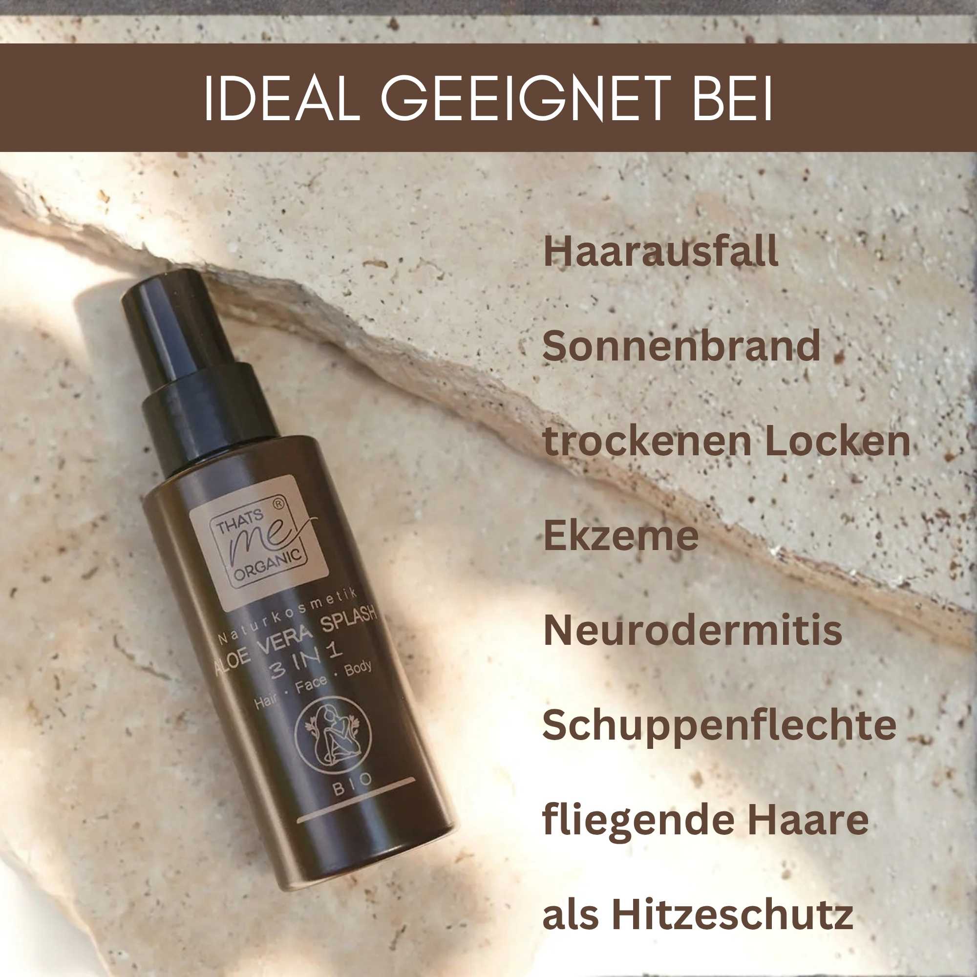 Bio Aloe Vera Splash 3 in 1 auf Naturstein mit Anwendungshinweisen bei trockenen Locken, fliegenden Haaren, Kopfhautpflege und als Hitzeschutz für Haare.