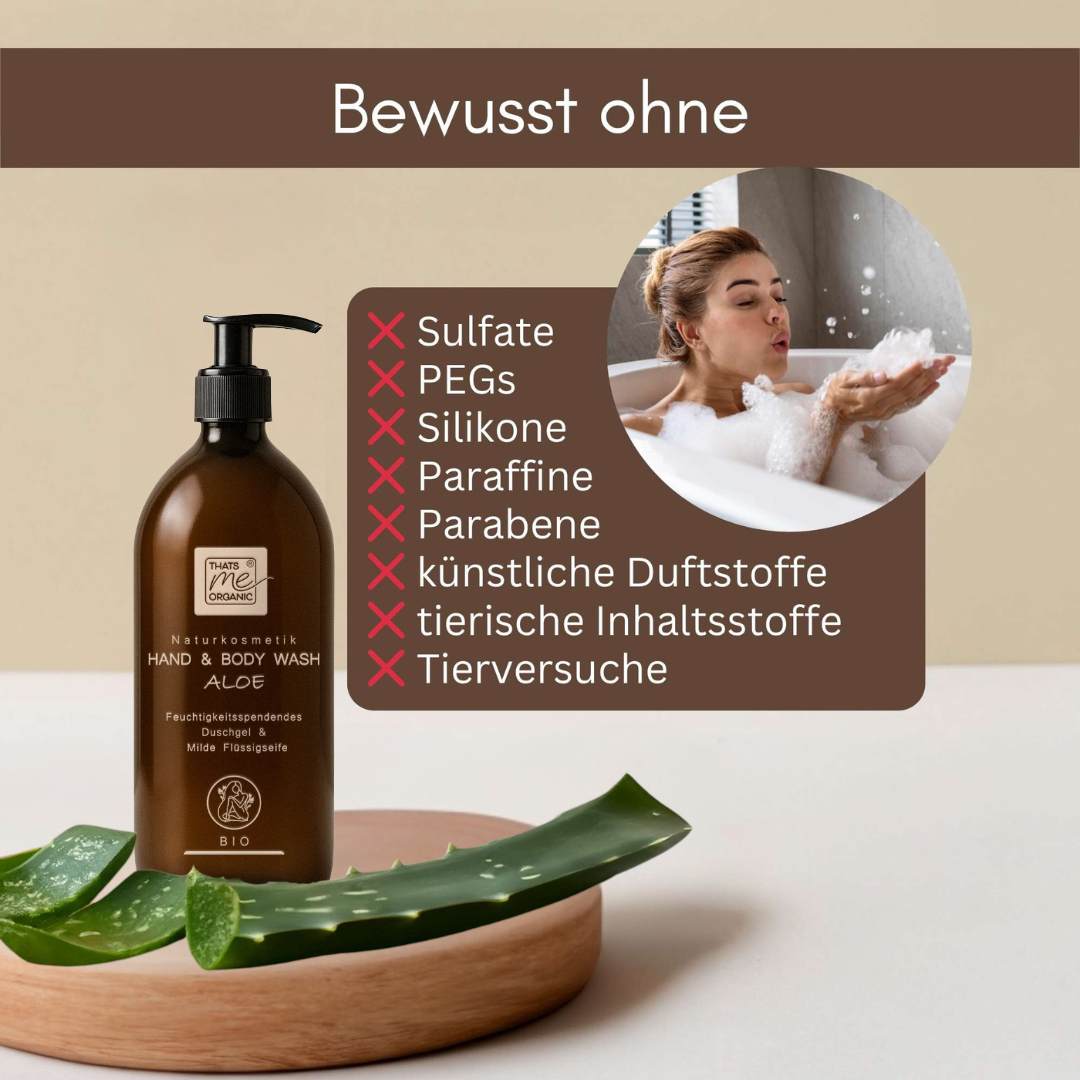 Bio Hand and Body Wash Aloe ohne Sulfate, PEGs, Silikone, Paraffine, Parabene und künstliche Duftstoffe.