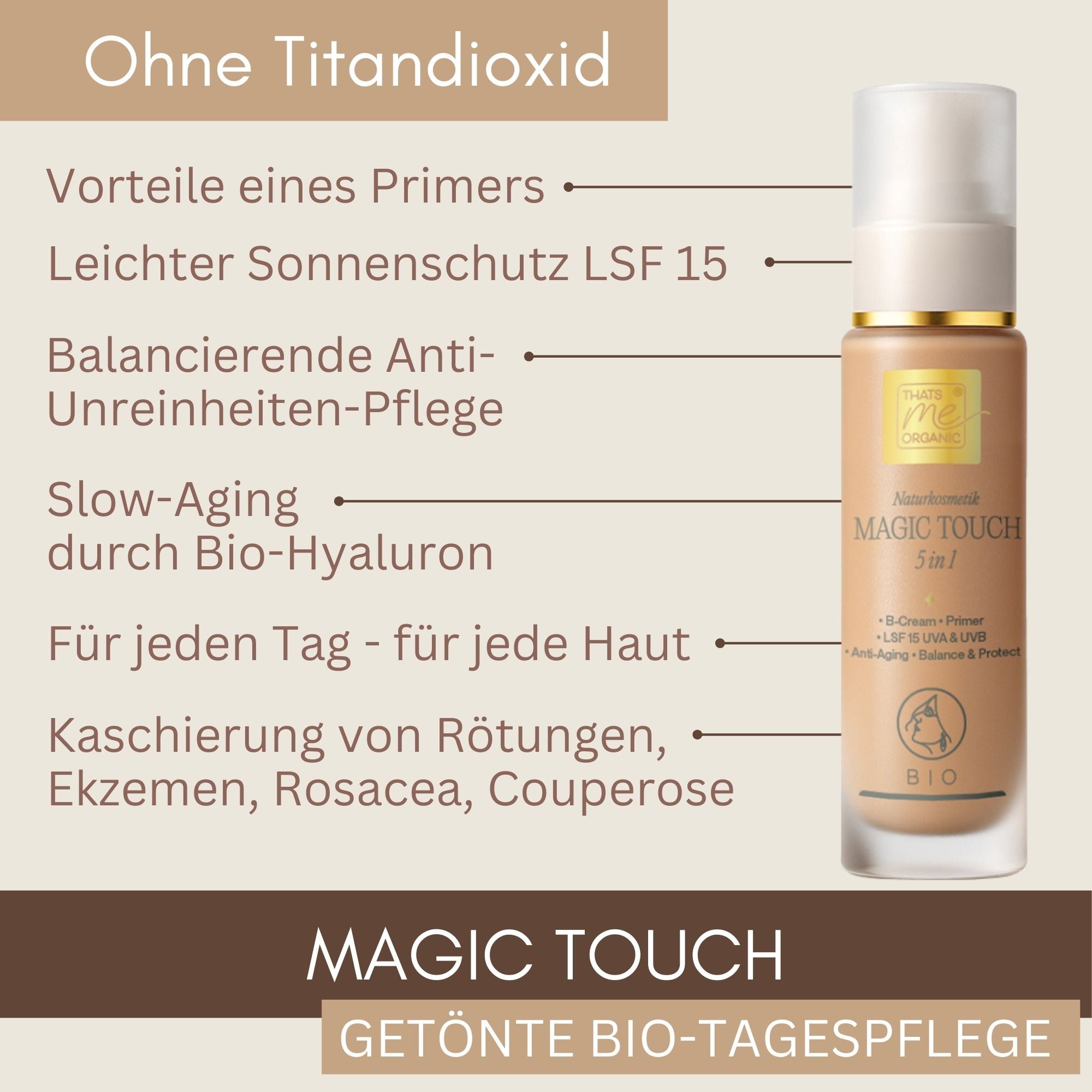 Thats me organic Magic Touch 5 in 1 getönte Bio-Tagespflege mit LSF 15, Anti-Aging durch Hyaluron, Anti-Unreinheiten-Pflege und komplett frei von Titandioxid.